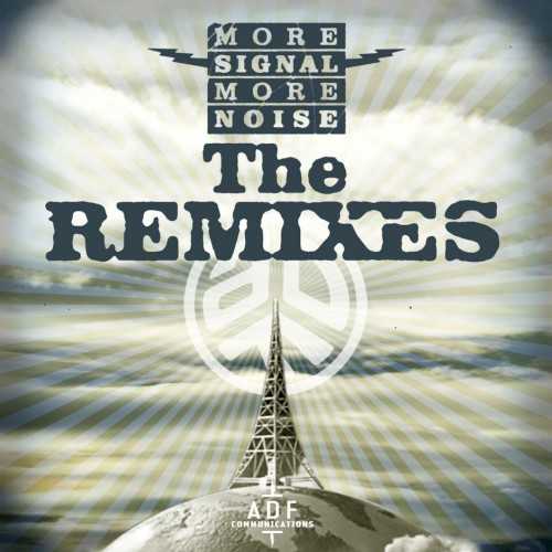 more_signal_more_noise_the_remixes