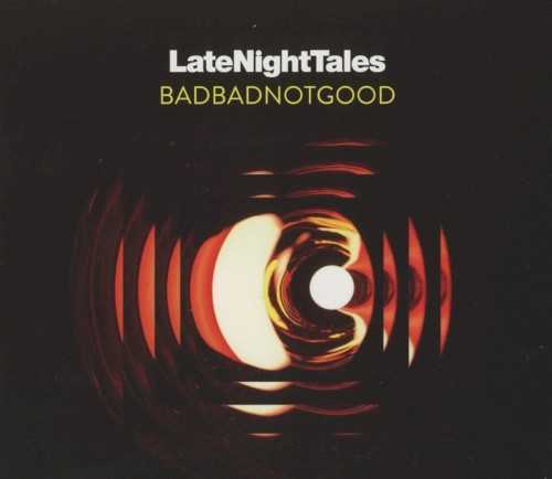 latenighttales_badbadnotgood