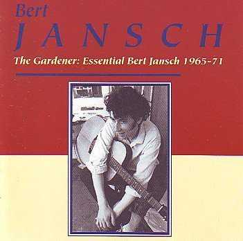 the_gardener_essential_bert_jansch_1965_71