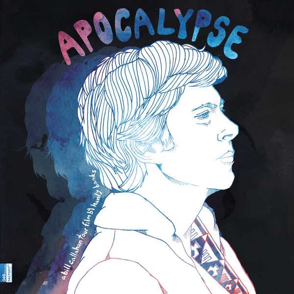 apocalypse_a_bill_callahan_tour_film_by_hanly_banks