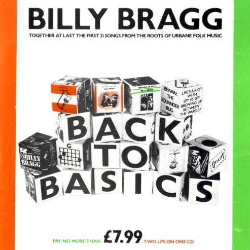 Allmusic album Review : After Elektra signed Billy Bragg to his first major-label deal and released Talking with the Taxman About Poetry in 1986, the label decided to do a clean-up job on his back catalog and compiled Back to Basics, which combined the material from Braggs first three records -- Lifes a Riot with Spy vs Spy, Brewing Up with Billy Bragg, and Between the Wars -- into one two-record set (now available on a single CD). The first seven cuts, from the Lifes a Riot EP, are Billy Bragg at his most basic; recorded in an afternoon with no overdubs, the audio is rough and Billys electric guitar often threatens to drown out his voice, but the performances are game, and Bragg was already writing top-notch songs like "A New England" and "The Milkman of Human Kindness." The next 11 songs were originally released on Braggs first LP, Brewing Up with Billy Bragg; while the sound is still spare and stark, the engineering is a good bit cleaner than on Lifes a Riot, and Billy fleshed out his one-man-with-a-guitar approach to include the occasional vocal and/or guitar overdub, and even guest musicians on two tracks (though the trumpet on "The Saturday Boy" and the organ on "A Lover Sings" hardly count as orchestration). Braggs performances are even stronger, displaying a charm that didnt quite make it through the sloppy sound of his debut, and his love songs resonated more strongly while his political numbers cut deep (especially "It Says Here" and the harrowing "Island of No Return"). Back to Basics closes with three somber political numbers that first surfaced on Braggs Between the Wars EP, released when tensions over trade union strikes in the U.K. were at their height -- one original ("Between the Wars") and two vintage labor anthems. While the tone is downbeat, the performances are strong and compassionate. While Back to Basics fudges a bit with the sequence of the original material, and theres no reason why both of Braggs recordings of "It Says Here" couldnt have been included, its still a strong collection of some of Billy Braggs most engaging work.