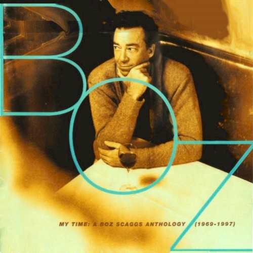 my_time_a_boz_scaggs_anthology_1969_1997