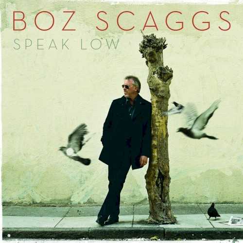 Allmusic album Review : From his late 1960s days as the lead singer of the Steve Miller Band, Boz Scaggs has always had an undercurrent of jazz influence in his phrasing. Therefore, SPEAK LOW should come as no surprise to longtime fans. No mere raid on the Great American Songbook in the manner of Rod Stewarts adult contemporary albums, SPEAK LOW is a personal, canny follow-up to 2003s collection of standards, BUT BEAUTIFUL. These 12 tracks offer less familiar tracks like Duke Ellingtons "Do Nothing Till You Hear From Me" and Chet Bakers "She Was Too Good To Me," given abstract, cerebral arrangements in the manner of 1950s Gil Evans charts.