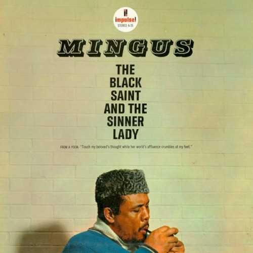 Allmusic album Review : The Black Saint and the Sinner Lady is one of the greatest achievements in orchestration by any composer in jazz history. Charles Mingus consciously designed the six-part ballet as his magnum opus, and -- implied in his famous inclusion of liner notes by his psychologist -- its as much an examination of his own tortured psyche as it is a conceptual piece about love and struggle. It veers between so many emotions that it defies easy encapsulation; for that matter, it can be difficult just to assimilate in the first place. Yet the work soon reveals itself as a masterpiece of rich, multi-layered texture and swirling tonal colors, manipulated with a painters attention to detail. There are a few stylistic reference points -- Ellington, the contemporary avant-garde, several flamenco guitar breaks -- but the totality is quite unlike what came before it. Mingus relies heavily on the timbral contrasts between expressively vocal-like muted brass, a rumbling mass of low voices (including tuba and baritone sax), and achingly lyrical upper woodwinds, highlighted by altoist Charlie Mariano. Within that framework, Mingus plays shifting rhythms, moaning dissonances, and multiple lines off one another in the most complex, interlaced fashion hed ever attempted. Mingus was sometimes pigeonholed as a firebrand, but the personal exorcism of Black Saint deserves the reputation -- one neednt be able to follow the story line to hear the suffering, mourning, frustration, and caged fury pouring out of the music. The 11-piece group rehearsed the original score during a Village Vanguard engagement, where Mingus allowed the players to mold the music further; in the studio, however, his exacting perfectionism made The Black Saint and the Sinner Lady the first jazz album to rely on overdubbing technology. The result is one of the high-water marks for avant-garde jazz in the 60s and arguably Mingus most brilliant moment.