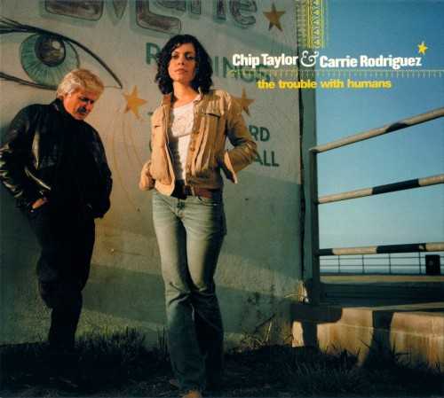 Allmusic album Review : Making music is an unpredictable business. Songwriter Chip Taylor and singer Carrie Rodriguez liked the way their voices sounded together, so they decided to record Lets Leave This Town together in 2002. While the album wasnt bad, it failed to convey that magic ingredient that takes the music to the next level. The Trouble With Humans is a much more natural effort, with a lovely bare-bones production and relaxed performances by the duo. As a matter of fact, The Trouble With Humans sounds a lot like a demo that couldnt be improved on. On the title track and "I Need a Wall," both singers take things real slow, softly holding forth to the sounds of an acoustic guitar, quiet drum kit, and lonesome steel. Rodriguezs vocals are much more impressive here than on the duos debut. Her off the cuff downhearted woman gasp hits the listener deep in the gut on "Dirty Little Texas Story," and reminds one of Lucinda Williams. Taylors lyrics are sex-obsessed here as always, but they nonetheless sound right when he and Rodriguez harmonize together, as though the words somehow derive from their life experiences. "We Come Up Shining" is the bonus track and serves as a pleasing closer to a finely crafted album. The Trouble With Humans will convince anyone who wasnt quite sure about Lets Leave This Town to give Rodriguez and Taylor another listen.