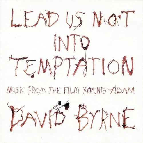 Allmusic album Review : Lead Us Not into Temptation started as music for the film Young Adam, but has evolved to sit somewhere between a true soundtrack and a David Byrne solo album. Since the cast and director of Young Adam were all Scottish, and Byrne himself was born in Scotland, the choice of recording with young Scottish musicians (Belle & Sebastian, Mogwai) appealed to him from a conceptual standpoint, and after director David MacKenzie assembled a listening list, Byrne chose a group of musicians to work with. The end result is that Byrne leaves behind all the international rhythms that have dominated his solo work and turned in an album of moody, subtle beauty. Byrne sketched out some musical ideas to have a framework established, then worked with the Glaswegian musicians to elaborate on the sketches. Oftentimes, this was accomplished by Byrne giving the musicians a set choice of notes to be used on any given piece, but allowing the musicians themselves the decision of what notes to play and when (these sort of chance operations also play a part in both the music of John Cage and Brian Eno, among others). The music often echoes the gloom and dankness of the Scottish climate, sometimes mournful without being depressing or bleak, at other times tempered by a subdued optimism. Strings, piano, and Rhodes rise and fall in the mix, adding impetus to songs that could have too easily become static. Vocals appear only on the last two tracks: "Speechless," with its double-tracked, near unintelligible delivery, and the stately "Great Western Road." The only real departure from the basic mood of the album is a wonderful (albeit brief) arrangement of Mingus "Haitian Fight Song" performed by the Hung Drawn Quintet. Lead Us Not into Temptation is somber and beautiful in a way listeners have not heard from David Byrne, and although he was probably pushed in this direction by the nature of the project, the fact is that this is one of the strongest albums of his solo career.