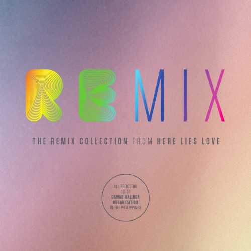 the_remix_collection_from_here_lies_love