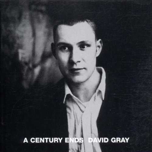 Allmusic album Review : Every note on David Grays debut album, A Century Ends, is sung with raw heartfelt emotion. Grays lyrics depict a man broken by love and wanting to escape the boredom and monotony of his current station in life. On the title track, Gray challenges himself to make changes in his life before the next millennium. Grays coffeehouse acoustic guitar and gritty Welsh-accented voice provide the backdrop for a majority of the tracks. The two exceptions are "A Century Ends" and "Wisdom," an upbeat ode to regret, complete with the only catchy chorus on the album. However, this album is not about hooks and feel-good melodies -- Gray grabs the listener with his poetic lyrics and takes off on an introspective ten-song ride through desperation, regret, lost love, and a longing for change. If A Century Ends is an indicator of things to come, then Gray has the potential to become a prolific singer/songwriter.