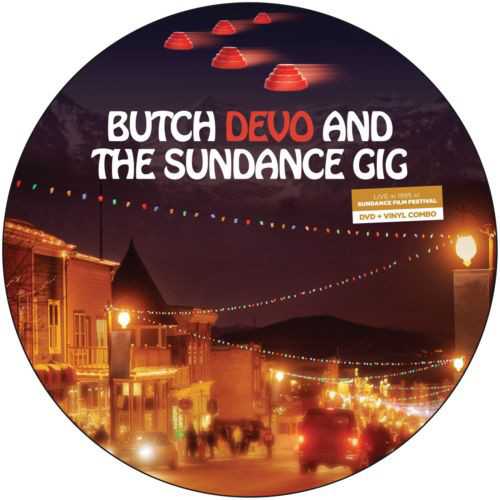 butch_devo_and_the_sundance_gig