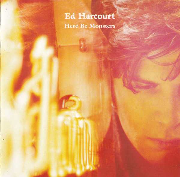 Allmusic album Review : Ed Harcourt certainly has a grasp of atmospherics, and hes steeped -- some would say marinated -- in his influences. There are some really marvelous tracks on Here Be Monsters, the songwriters debut album. "Something in My Eye," which is lush with trumpet and strings, has an evocative tune and a vocal in a languid stupor, while "Beneath the Heart of Darkness" sports a great lead-in and such witty, ear catching lyrics as "spluttering like an army of artillery sporadically firing." The ending veers into the experimental, with a hurricane of noisy static before a calm resolution. "Wind Through the Trees," sounds like the forlorn hand of Erik Satie skittering its way across a piano, with the dreamy refrain "You cant run from me/cos Im the wind through the trees." Beautiful. Other tracks warranting further ear time are "These Crimson Tears," with its cello and muted trumpet wafting after-hours from some jazz club alleyway, and "Apple of My Eye," which has a mock Motown/spiritual vibe, with handclaps and a much beefier vocal than the one featured on the earlier Maplewood EP. What remains is less noteworthy, and the penultimate track, "Shanghai," comes with an awful, possibly ironic guitar break, and sounds like a Buggles reject. Its a baffling puzzler given what preceded it, making one wonder about the artists allegedly vast back catalog and his possibly tenous hold on quality control. This artist contains multitudes, though, and it looks like the gifted ones are in the ascendant. Follow his upward trajectory.