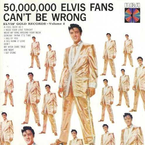 50_000_000_elvis_fans_cant_be_wrong_elvis_gold_records_volume_2