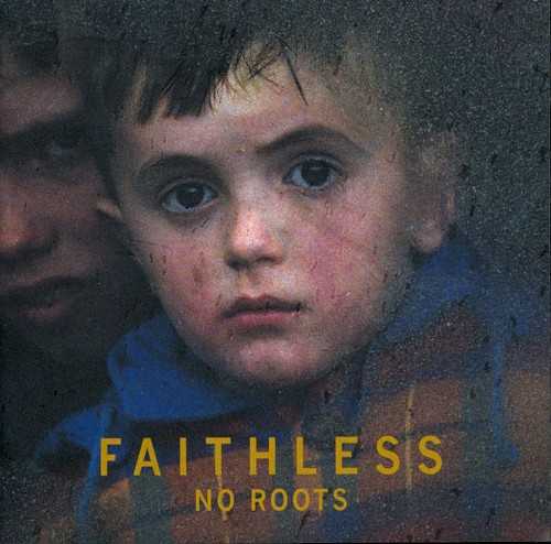 Allmusic album Review : Not that it was a valid argument before, but with the release of No Roots you cant say "every Faithless album sounds the same" any longer. The 15 tracks are broken into two suites -- seven tracks each -- with a remix of "Mass Destruction" tacked onto the end. Both suites focus on love: love of people, love of humanity, love of peace. Theres plenty of conviction, plenty of message, and very little for the club. Headphone-friendly, the album is the best showcase yet for Rollo and Sister Bliss (the musical half of Faithless), as the music (all in the key of C by the way) is stunning. Polished and purposeful, the tunes glide one to the next effortlessly, making this the most thought-out Faithless album yet. Mood is the thing and as a result only a few tracks -- "Mass Destruction," "I Want You More, Pt. 2," "Miss U Less, See U More" -- stand out on their own. But if the album isnt as powerful as one would have hoped, its very personal. Its a good move since everybody knows the band can churn out a fluffy banger like "Insomnia" anytime they want; now the bands zealous fans finally make sense to an outsider. The album is for the fans, and maybe newcomers with patience and a penchant for wandering introspection. New vocalist LSKs cool reggae toasting mixes well with Maxi Jazzs conversational style, and "You aint going to nirvana -- or far-vana" is the only lyric thatll cause cringes. More than a placeholder, No Roots is a satisfying album thats like the kid on the cover. Its lovable but requires attention and commitment.