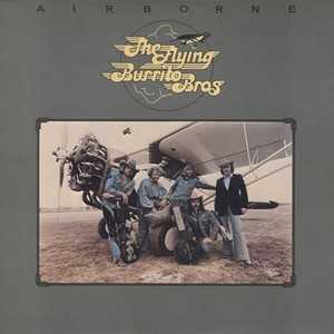 Allmusic album Review : After the demise of the Flying Burrito Brothers, a new edition was formed in 1975 with original members Sneaky Pete Kleinow on pedal steel guitar and Chris Ethridge on bass, along with Cajun fiddler Gib Guilbeau, drummer and string player Gene Parsons (formerly of the Byrds), and guitarist Joel Scott Hill as the primary lead vocalist. The group was unstable from the start, with Ethridge departing after the first LP and another ex-Byrd, Skip Battin, replacing him. Compared to the earlier groups that recorded under the same name featuring Gram Parsons, Chris Hillman, and later, Rick Roberts, this reincarnation never seemed to find a focus, relying on too many lackluster originals composed by the group and uninspired covers of others works. Guilbeau and Parsons also get their opportunities to sing lead, though no one is particularly impressive. A couple of curiosities include an almost-reggae-like take of John Prines "Quiet Man" and a guest appearance by Stevie Wonder on his "Shes a Sailor." [Airborne and Flying Again were reissued together on a single disc in late 2006.]