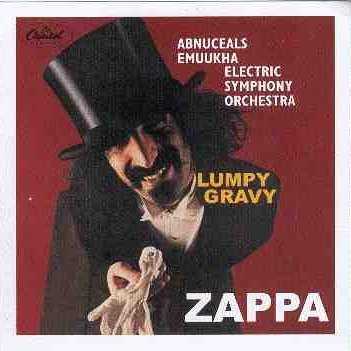 Allmusic album Review : Lumpy Gravy, Frank Zappas first solo album, was released months before the Mothers of Inventions third LP (even though its back cover asked the question: "Is this phase two of Were Only in It for the Money?") and both were conceptualized and recorded at the same time. Were Only in It for the Money became a song-oriented anti-flower power album with one contemporary/musique concrète/sound collage hybrid piece by way of conclusion. Lumpy Gravy collaged bits of orchestral music, sonic manipulations, spoken words, and occasional pop ditties into two lumps of 16 minutes each. This album presents Zappas first recordings with a decent orchestra, the 50-piece Abnuceals Emuukha Electric Symphony Orchestra. His symphonic writing was very much influenced by Stravinsky and Varèse. It still had to lose its sharp edges and find the lushness found in 200 Motels. The segments of music are loosely tied together by bits of dialogue from inside the piano. MOI members and friends were invited to talk with their head inside a grand piano with the sustain pedal depressed (the technique was immortalized in the song "Evelyn, A Modified Dog"). The reverberating space gave the voices an eerie quality, but made it very difficult to convincingly edit the material. Thus, the plot emanating from these portions remains very vague (it was clarified 25 years later in Civilization Phaze III). The song bits include "Oh No," "Theme from Lumpy Gravy" (aka "Duodenum"), "King Kong," and "Take Your Clothes off When You Dance," all in instrumental versions, all making their first appearance on record. The starting point of Zappas "serious music," Lumpy Gravy suffers from a lack of coherence, but it remains historically important and contains many conceptual continuity clues for the fan. The opening line of part one ("The way I see it, Barry, this should be a dynamite show") became a classic reference.