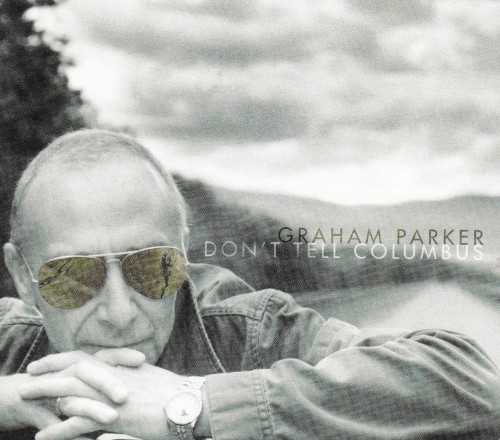 Allmusic album Review : Depending on which album you get from Graham Parker these days, hes either set on reminding us that hes still capable of serving up the sort of lean and feisty rock & roll that made him a cult hero years ago, or demonstrating that hes matured into a pithy and very gifted singer/songwriter with the passage of time. 2007s Dont Tell Columbus falls into the latter category (and follows his 2005 studio set Songs of No Consequence, which happened to fit into the former scenario), and while there are several examples of his acerbic side on display (most notably "Englands Latest Clown," which concerns someone quite a bit like Pete Doherty, and "Stick to the Plan," a witty but poison-penned meditation on George W. Bushs handling of Hurricane Katrina), Parkers more gentle side dominates Dont Tell Columbus, and it serves him well on these tunes. The title cut is a cautious celebration of his adopted home in the guise of a road story, "The Other Side of the Reservoir" and "Suspension Bridge" are richly detailed slice-of-life stories, "Love of Delusion" is an intelligent but uncompromising story of a relationship gone sour, and "Somebody Saved Me" is an equally honest story from the other side of the coin. While Parker doesnt rock especially hard here, the arrangements are taut, concise and full-bodied even when the electric guitars fade into the backdrop, and Parker handles the lions share of the guitar work himself with an easy confidence, while Mike Gent shines on drums and Ryan Barnum adds some well-placed keyboard textures that give the tunes welcome color and balance. If Dont Tell Columbus doesnt sound like its markedly superior to such recent Graham Parker efforts as Your Country and Songs of No Consequence, those were both strong albums and so is this, and what impresses most at this stage of Parkers career is his consistency -- hes writing first-rate songs and putting them on record with heart, soul and conviction, and he hasnt sounded this reliably inspired since the mid-80s. Its a fine thing hes still around.