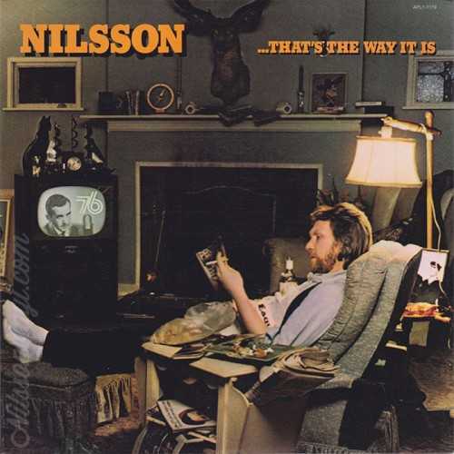 Allmusic album Review : Well, what do you expect from an artist whos reading Penthouse, surrounded by liquor bottles and cigarettes, on the cover of his album? Perfection? Accessibility? Sanity? Well, you aint gonna get that from Nilsson, a man who left sanity behind shortly after he entered the mainstream with Nilsson Schmilsson. Instead, you get a record from an artist whos just at the fringe of popular culture, not really caring if he has a hit, but not really wanting to be so weird that hes just a cult. Realizing all of this, the artist also knows that he doesnt need to try so hard -- he can be as lazy as he looks on the cover. So, that means Thats the Way It Is is essentially a covers record, with songs ranging from material penned by longtime favorite Randy Newman ("Sail Away") to longtime fan George Harrison ("That Is All") to oldies ("Just One Look/Baby Im Yours") to obscurities ("She Sits Down on Me" and "Zombie Jamboree"). Only two original songs then: the faux-reggae "Moonshine Bandit" and "Daylight Has Caught Me," co-written with Dr. John. Everythings given a rather lush, but not particularly sleek treatment, placing it closer to soft rock than to the unabashed cult rock that Nilsson was producing at this point. So, this winds up being an album thats not as gleefully weird and funny as its predecessors and yet is stranger because of that. Because, for chrissake, who wants this album? It doesnt have enough perversity or indulgence for those who treasure his weirdness, but its way too idiosyncratic and odd for anyone who might like the L.A.-style vibe. Not a bad record, really, but certainly not a very good one, even by latter-day Nilsson standards.