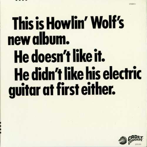 Allmusic album Review : Born in Aberdeen, Mississippi, Chester Burnett, better known by his stage name Howlin Wolf, helped modernize the country blues with his powerful vocal style and harmonica work and his ability to connect with an audience no matter what stage he prowled. This album, though, originally released in 1969 on the Chess Records subsidiary Cadet Records, is hardly typical Wolf, and the bluesman himself hated it, which may in some way have contributed to the albums odd cult standing. The idea was as simple as it was probably misguided, an attempt to modernize Wolfs sound into psychedelic Jimi Hendrix land, and the results were, well, odd at best, and laughable and lamentable at worst, and through no fault of Wolfs, who obviously tried his best to make sense of all of it. Howlin Wolf completists will want this for its novelty value, but its far from an accurate portrait of this powerful bluesmans talent and appeal.