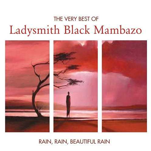 the_very_best_of_ladysmith_black_mambazo_rain_rain_beautiful_rain