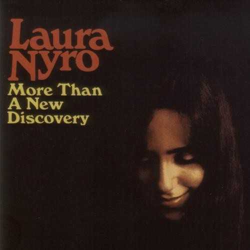 Allmusic album Review : These 12 sides represent singer/songwriter Laura Nyros earliest professional recordings. More Than a New Discovery was originally issued on the Folkways label in conjunction with Verve Records in early 1967. The contents were subsequently reissued as The First Songs in 1969 after she began to garner national exposure with her first two LPs for Columbia -- Eli and the Thirteenth Confession (1968) and New York Tendaberry (1969), respectively. Many of these titles became international hits for some of the early 70s most prominent pop music vocalists and bands. Among them, "Wedding Bell Blues" and "Blowing Away" were covered by the Fifth Dimension. "And When I Die" became one of Blood, Sweat & Tears signature pieces. Likewise, "Stoney End," as well as "I Never Meant to Hurt You," are both arguably best known via Barbra Streisands renditions. Accompanied by a small pop combo, Nyros prowess as both composer and performer are evidence that she was a disciple of both Tin Pan Alley as well as the Brill Building writers. Additionally, Nyro was able to blend the introspection of a classic torch ballad with an undeniable intimacy inherent in her lyrics. "Buy and Sell," as well as "Billys Blues," exemplify her marriage of jazz motifs within a uniquely pop music structure. Also immediately discernible is that these were far from simplistic, dealing with the organic elements that tether all of humanity, such as love, death, loss, and even redemption. While artists such as Tim Buckley and Joni Mitchell were attempting to do the same, much of their early catalog is considerably less focused in comparison. For example, "Lazy Susan" incorporates the same acoustic noir that would become the centerpiece of her future epics "Gibsom Street" and the title track to New York Tendaberry. There are a few differences worth noting when comparing More Than a New Discovery and First Songs. After Columbia Records bought Nyro out of her contract with Verve/Forecast, they also issued this collection in 1973 as First Songs, boasting a revised running order, as well as a title change from "Hands Off the Man" -- as listed here -- to "Flim Flam Man." Beginning in 2002, Sony/Legacy began an exhaustive overhaul of Nyros classic 70s albums. In addition to remastered sound and newly incorporated artwork and liner notes, the series also boasts "bonus tracks" where applicable. Both casual listeners, as well as seasoned connoisseurs, can find much to discover and rediscover on these seminal sides from Laura Nyro.