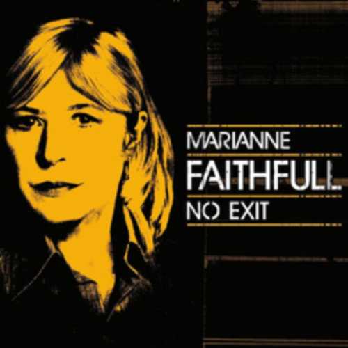 Allmusic album Review : Marianne Faithfull celebrated her 50th anniversary in popular music with 2014’s Give My Love to London. That recording, among her best, revealed a career and life fraught with achievement, tragedy, addiction, illness, and redemption. No Exit documents that albums supporting tour. Issued in various formats, the standard edition contains an audio disc and a DVD. The audio portion contains performances taken from throughout a European tour, backed by a band that included Ed Harcourt on piano and backing vocals, guitarist Rob McVey, musical director and drummer Rob Ellis, and bassist Jonny Ridgewood. Most tracks come from Give My Love to London, but Faithfull delivers them as part and parcel of her catalog. Her now-ravaged, grainy voice continues to possess a power and expressivity that commands lyrics authoritatively and experientially. She can be laconic, as on the Everly Brothers "The Price of Love," where her articulation balances wry humor with brokenness, but thats the exception rather than the rule. By contrast, "Mother Wolf," co-written with Patrick Leonard, is chock-full of fierce, theatrical drama. She introduces her classic Jagger- Richards co-write, "Sister Morphine," with the deadpan introduction: “Now we come to what I call the junkie’s corner…" The performance is anything but. Over seven minutes, it commences slowly, deliberately, adding menace and chaos as McVey and Harcourt add excellent solos until the track explodes in a wail of grief and pain. Its followed by the melancholy reverie of Nick Caves "Late Victorian Holocaust," written especially for her, that comes into being as a near processional. The band builds it -- albeit briefly -- into a moody, brooding swell, before Faithfull reclaims its center. The audio set closes with a gorgeous reading of "The Ballad of Lucy Jordan," where Anglo-Celtic balladry meets anthemic folk-rock in an inevitable cataclysm of Kurt Weill-esque tragedy -- though the audience is almost giddy as they clap along with the increasing tempo. The DVD is taken from the Bela Bartok National Concert House in Budapest. The 16 performances go deeper into her catalog and include fine renditions of "Broken English," "Last Song," and "Come and Stay with Me." Four bonus selections come from a concert at Londons Roundhouse; the highlight is a startling version of Bob Dylans "Its All Over Now, Baby Blue." For fans, this is the other side of the coin that Blazing Away presented in 1990. It sounds as if it were being sung into a dusty mirror. No Exit is immediate; even raw in places. Its committed to the truths inside the songs, not an iconic performance (as 1990s Blazing Away was). For that reason, it belongs on every Faithfull fans shelf.