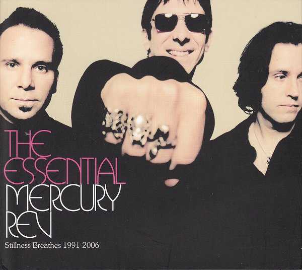 the_essential_mercury_rev_stillness_breathes_1991_2006