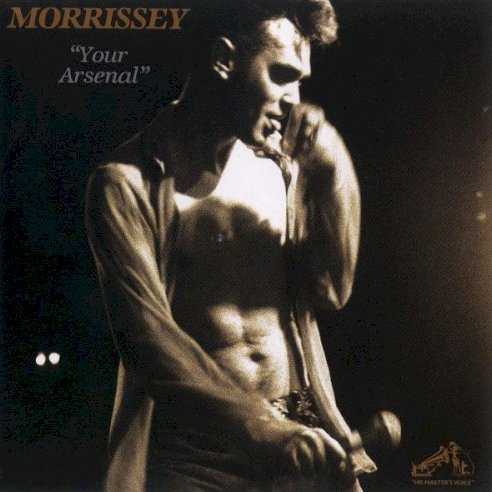 Allmusic album Review : Morrissey bounced back from the lackluster Kill Uncle with the terrific Your Arsenal. A dynamic, invigorating fusion of glam rock and rockabilly, Your Arsenal rocks harder than any other record Morrissey ever made. Guitarist Alain Whytes riffs swagger with a self-absorbed arrogance, and producer Mick Ronson gives the music a tough, stylish sheen -- it may be a break from Morrisseys jangle pop, but the music is sharper than at has been since the Smiths, and so is Morrisseys pen. Running through his trademark litany of emotional, social, and personal observations, Morrissey is viciously clever and occasionally moving. And the songs -- whether its the rush of "Youre Gonna Need Someone on Your Side," the menacing "Well Let You Know," the spare rockabilly bop of "Certain People I Know," the gospel-tinged "I Know Its Gonna Happen Someday," or "Tomorrow" -- are uniformly excellent, forming the core of Morrisseys finest solo record and his best work since The Queen Is Dead.