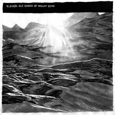 eleven_old_songs_of_mount_eerie