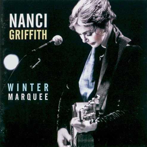 Allmusic album Review : Artistically speaking, Nanci Griffith has been in somewhat of a funk since 1998s Other Voices, Too. 1999s The Dust Bowl Symphony offered a syrupy greatest-hits package and 2001s Clock Without Hands, her first new material in several years, seemed both over-produced and overwrought. To further muddy the picture, Rounder released three early Griffith albums in 2002, reminding listeners how well she could write. Also released by Rounder, the live Winter Marquee is the first new album Griffith has released on the label since the mid-80s. Following the reissues, it seems like something of a homecoming. The straightforward, hour-long set is made up of old favorites, a couple recent pieces, and a few covers. Accompanied by a country-folk band, Griffiths vocals take center stage to offer fine versions of "Im Not Drivin These Wheels" and "The Flyer." Shes in great voice, and one of the pleasures of her music has always been the way she lovingly lingers over phrases for emphasis. Shes joined by a couple of special guests, including Emmylou Harris on "Good Night, New York" and Tom Russell on "Whats that I Hear" and "White Freight Liner." The set is also strengthened by the inclusion of less-frequently covered pieces like "Theres a Light Beyond These Woods." While Winter Marquee may lack the spark of an early album like Once in a Very Blue Moon, fans will enjoy this live set.