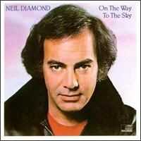 Allmusic album Review : Neil Diamond, in the opinion of many critics and fans, went into an artistic decline in the mid- to late- 70s. It turns out that he still had a number of good songs left in him, though, and the inconsistency of his later efforts should be viewed in context. That is to say, even Diamonds most respected albums had their share of oddball experiments and misguided moments, and the argument could be made that those peculiar detours make him a more interesting songwriter overall. On the Way to the Sky is typically uneven with a handful of strong songs that were big adult contemporary hits: "Yesterdays Songs," "On the Way to the Sky," and "Be Mine Tonight." The character of these songs is no different from his earlier adult pop efforts, but the production may be too slick for many listeners tastes. Throughout the album Diamond revisits some of his favorite themes -- rambling, traveling minstrelsy, the transcendent power of music -- which he sings about in his dramatic, gravelly style. Dedicated fans will find much to like, but those who take a more conditional approach to Diamonds music will be put off by the ultra-commercial sheen. The album even has its own "Knackelflerg" with the unusual "Fear of the Marketplace."