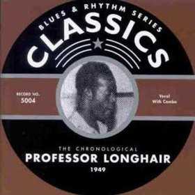 blues_rhythm_series_the_chronological_professor_longhair_1949