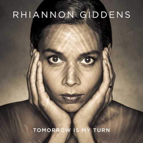 Allmusic album Review : Stepping away from the Carolina Chocolate Drops, Rhiannon Giddens teams up with producer T-Bone Burnett for her 2015 solo debut, Tomorrow Is My Turn. Giddens previously worked with Burnett on Lost on the River, an album where musicians added new music to lyrics Bob Dylan left behind during The Basement Tapes, and she also appeared in a concert he shepherded for the Coen brothers folk revival opus Inside Llewyn Davis -- two projects steeped in history, as is Tomorrow Is My Turn. Here, Giddens expands upon the neo-string band of the Carolina Chocolate Drops by crafting an abbreviated and fluid history of 20th century roots music -- along with the older forms that informed it -- concentrating on songs either written or popularized by female musicians. As a torchbearer, not a revivalist, Giddins isnt concerned with replicating either the sound or feel of the past, so she comfortably slips a subdued hip-hop drum loop into "Black Is the Color," a standard here credited to Nina Simone, and blurs country and soul boundaries on Patsy Clines "Shes Got You." These two are the most overt tamperings with tradition but Giddens is sly throughout Tomorrow Is My Turn, giving Elizabeth Cottens "Shake Sugaree" a deceptively lively little lilt and casting Dolly Partons "Dont Let It Trouble Your Mind" as a rolling progressive folk tune that creates an invisible bridge between past and present. Much of Giddens work on Tomorrow Is My Turn demonstrates the benefits of such careful, deliberate sculpting, making it a nice fit for Burnetts handsome acoustica. Thankfully, the austereness that sometimes creeps into T-Bones new millennial work is nowhere to be found; theres a warmth that radiates from Giddens, which is crucial to the success of the record. Her easy, welcoming touch is a balm every time Tomorrow Is My Turn is played, but its upon successive spins that the intricacies of Giddens construction -- not to mention her subtle political messages -- begin to take hold.