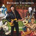 Allmusic album Review : As a live performer, Richard Thompson has become nearly as well known for his dazzling solo acoustic performances as he has for his blazing full-band electric sets, but he hasnt displayed nearly as much enthusiasm for the acoustic guitar in the studio, usually limiting himself to one or two non-electric tunes on each of his albums (though 1996s You? Me? Us? features one disc of electric performances and another of acoustic material). Front Parlour Ballads marks Thompsons first full studio album of acoustic-oriented material since 1981s Strict Tempo!, and unlike that album, which was dominated by traditional material, this set features a bakers dozen Thompson songs. Thompson also recorded and produced this set all by his lonesome in his home studio, and while the man has always shown good taste in collaborators, Front Parlour Ballads reveals how bright he can shine on his own. With the possible exception of the jaunty opener "Let It Blow" and the bitter "A Solitary Life," these elegantly constructed songs sound as if they would gain no aural advantage through bigger and louder arrangements, and the spare production allows the beauty of the melodies to shine through unfettered. While theres less flash in Thompsons guitar work on Front Parlour Ballads than on many of his albums, this restraint makes for a very powerful beauty of its own, especially in the counterpoint of the overdubbed guitars, and Thompsons vocals here are as effective as anything hes ever recorded as he allows his Britishness to run free in his lyrics. Front Parlor Ballads is built from modest stuff, but the finished product is as strong as anything Thompson has recorded in the past ten years; while this album supposedly began as an experiment as Thompson tested out some new recording gear, the results make it clear he shouldnt be afraid to spend a bit more time there, as this is a low-key triumph.