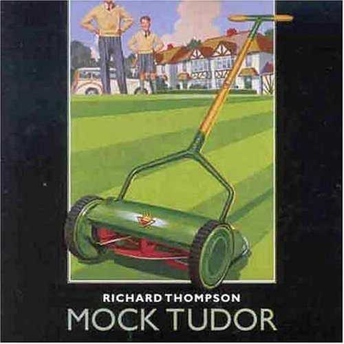 Allmusic album Review : Just how lost Richard Thompson was under Mitchell Froom and Tchad Blakes direction during the 90s is made clear by Mock Tudor, the brilliant sequel to the botched You? Me? Us? Producers/engineers Tom Rothrock and Rob Schnapf keep the production clean and direct, allowing the songs to breathe and letting Thompson play guitar. That decision alone would have made Mock Tudor a satisfying listen, but what elevates it into the first rank of his albums is, naturally, the songs themselves. Thompson structured the album as a portrait of suburbia, tackling a different subject with each song. Its not all about desperation, although there certainly is a lot of that there. Instead, Thompson is at the top of his form, offering subtle shadings in his lyrics and remarkably catchy, memorable melodies throughout the album. As a matter of fact, its a bit of a tour de force, opening with the rollicking "Cooksferry Queen" and closing with its polar opposite, the hushed, intimate black comedy of "Hope You Like the New Me." Between those two songs, Thompson covers all sorts of emotional textures, resulting in his most affecting effort in years. Since even on his uneven 90s efforts he demonstrated that he still was in full grasp of his talents, it cant be said that Mock Tudor is a comeback, but its certainly the best album hes made in over a decade.