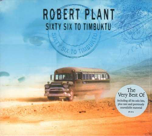 Allmusic album Review : Sixty Six to Timbuktu has to be the icing on the cake for Robert Plant. After Led Zeppelin issued its second live album as well as a spectacular DVD in 2003, his career retrospective outside of the band is the new archetype for how they should be compiled. Containing two discs and 35 cuts, the set is divided with distinction. Disc one contains 16 tracks that cover Plants post-Zep recording career via cuts from his eight solo albums. Along with the obvious weight of his former bands presence on cuts like "Tall Cool One," "Promised Land," and "Tie Dye on the Highway," there is also the flowering of the influence that Moroccan music in particular and Eastern music in general would have on him in readings of Tim Hardins "If I Were a Carpenter," Jesse Colin Youngs "Darkness, Darkness," and his own "29 Palms." There is also a healthy interest in technology being opened up on cuts from Pictures at Eleven and Now & Zen. The sequencing is creative, and the way one track seemingly foreshadows another is rather uncanny. But it is on disc two where the real treasures lie, and they are treasures. Of the 19 selections included, five are pre-Led Zeppelin. And these are no mere dead-dog files. Plant was revealing himself to be a jack-of-all-subgenres master: he drops a burning rendition of the Young Rascals "Youd Better Run" circa 1966, and a wailing version of Billy Roberts "Hey Joe" (recorded in 1967 and rivaling the emotional wallop of Jimi Hendrixs version recorded that same year). Theres also the proto-blues moan and groan of "Operator" with British blues god Alexis Korner from 1968, which foreshadows the following year when he would join Zep. But Plant was not all raw raunch & roll. On Stephen Stills "For What Its Worth," he lays out a paisley hippie sincerity that is downright stirring. And on "Our Song," he takes the example of crooners like Dion and sings a love song, so pure and true it might have come from screen rushes of American Graffiti. These tracks are worth their weight in gold for the integrity in their performances and their rough edges.<br><br> But these are just the beginning. What comes after the breakup of Led Zeppelin is a smorgasbord of exploratory music from a very restless and confident Plant. Here are outtakes, one-offs, loose ends, and covers that add up to 70 minutes of awesome music. Theres the intense Zep sound-like skronk of "Road to the Sun," with Phil Collins on drums and Robbie Blunt doing his best Jimmy Page, and the shuffling rockabilly of Charlie Richs "Philadelphia Baby," with Dave Edmunds, recorded at Sun Studios in Memphis for the Porkys Revenge soundtrack. On the roots tip theres also Plants contribution of "Lets Have a Party" to The Last Temptation of Elvis compilation, as well as cuts he contributed to the Rainer, Skip Spence, and Arthur Alexander tribute albums. There are B-sides such as "Naked if I Want To" from the U.S. release of "Calling to You," and "Hey Jayne," a limited bonus flip on the U.K. issue of the "I Believe" single from Fate of Nations, as well as a collaboration with the Afro-Celt Sound System on "Life Begin Again." This indulgence of modern technology began earlier than the 1990s, however, as the inclusion of Robin Georges proto-electro "Red for Danger" attests -- the track is previously unreleased. And this is only a smattering. There are cuts from his stint with the Jools Holland big band, the Waynes World soundtrack, and many, many others. Once again, Plants manner of sequencing is full of a crazy wisdom that is as witty as it is aesthetically sound. Finally, something has to be said about Plants wonderfully informative, cocky, and delightfully humorous liner notes. Should he ever decide to give up music, he might become the next Lester Bangs. It all adds up to one hell of a package that provides the best surprise of the season and is a real candidate for reissue of the year.