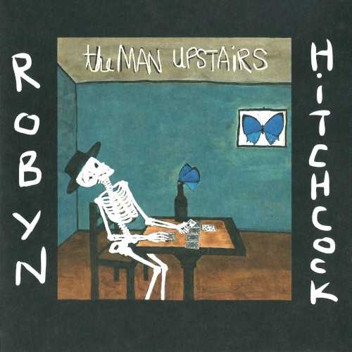 Allmusic album Review : Robyn Hitchcock sums up the impetus behind his 20th solo studio outing with an unusually succinct quote: “I’ve always wanted to make a folk record produced by Joe Boyd and now I have: thank you, universe!” It would seem that the serial surrealists penchant for punctuating everything with food, flora, and sex metaphors does not extend to conveying the simple joy of working with the legendary producer of such iconic albums as Nick Drakes Bryter Later and Fairport Conventions Liege & Lief, just to name a few. Hitchcock applies that same newfound predilection for levelheadedness to the songs on The Man Upstairs as well, offering up five choice covers and five new originals that flirt with the fantastic, yet avoid an unnecessary trip down the rabbit hole -- even the Gillian Welch-illustrated, netherworld-fixated cover art feels relatively settled. The albums brightest diamond in the rough, a surprisingly moving and wistful take on the Psychedelic Furs "The Ghost in You," appears right out of the gate, and like much of the material to follow, utilizes the talents of Boyd, cellist Jenny Adejayan, pianist Charlie Francis, and vocalist Anne Lise Frøkedal from the Norwegian indie pop duo I Was a King, all of whom, especially Frøkedal, whose ethereal harmonies are so (tastefully) omnipresent throughout, help to reign in some of the structural elasticity that sometimes has a tendency to undermine Hitchcocks all acoustic outings. Sonically, The Man Upstairs operates somewhere between Eye and I Often Dream of Trains (a very English folk take on the Doors "Crystal Ship" would have fit perfectly on the latter), but outside of the truly spectacular "Trouble in Blood" and the evocative "San Francisco Patrol," the originals (and the remaining covers) feel largely ephemeral, especially for someone so inclined to unmitigated prolificacy.