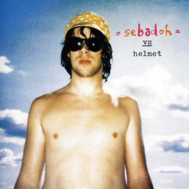 sebadoh_vs_helmet