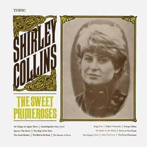 Allmusic album Review : After a gap of about three years between releases, Shirley Collins returned to recording with the 1967 LP The Sweet Primeroses. While the U.K. folk scene was undergoing some changes at the time, in part due to the influence of folksingers writing their own material and the emergence of folk-rock, those influences arent felt at all on this set, which remains traditional to the core. Collins distinctively resonant, slightly smoky/husky voice is accompanied only by her own guitar and banjo, as well as her sister Dolly Collins portative organ; there are a few a cappella performances as well. Occasionally there are also choral backing vocals provided by the Young Tradition, although that group was not credited on the original release. The tracks on which shes backed by Dollys organ in particular have a medieval, slightly haunting feel, as if you actually are listening to something being performed several centuries ago, not in the 1960s. Even given that Shirley Collins often performed British folk music of the most traditional sort, the starkness of this particular collection might make it among her less accessible works, at least for those in the process of acquainting themselves with her music. For those who know they like her voice, though, this wont fail to please them. The CD reissue adds four tracks from her 1963 EP Heroes in Love that, despite the four-year gap, are so similar in flavor that you wouldnt suspect they were recorded at a different time, though these feature only banjo accompaniment.