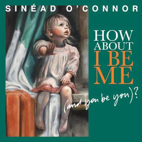 Allmusic album Review : With more and more years between proper studio albums as time goes on, often confrontational Irish pop powerhouse Sinéad OConnors decades-spanning career becomes less about her music and more about Sinéad as an institution, political figurehead, worn punch line, or in the worst cases a caricature of herself. With her ninth studio album, How About I Be Me (And You Be You)?, OConnor smacks the focus back onto her powerful voice and uncanny ability to weave sadly gorgeous narratives into catchy pop songs. Thats not to say a generous smattering of all the things that have made OConnor a controversial character over the years are not touched on over the course of the record. Familiar subjects like sexuality and religion, and their conflicts with international politics, show up on songs like "V.I.P.," a beautifully delivered hymn addressing child abuse in Irelands Catholic school system. The heartbreaking "Reason with Me" opens with OConnor in the character of a junkie thief, singing "Hello/You dont know me but I stole your laptop and I took your TV/I sold your grammys rosary for 50p." This crushing song laments wrong turns in life, with the narrator repeating "Its not too late" in a tone that only says he know its far too late for him. While heartbreaking beauty is standard in OConnors sound, whats surprising on How About I Be Me is the number of lovestruck and optimistic songs. The naked confessional of "Old Lady" finds earnest pining for a so-soon-to-be-love. OConnor goes over the mental acrobatics of being willfully unkind to her crush, because even if she were to show him a smile, everyone would know how bad she had it for him. Set to an upbeat, melodic pop curtain as strong as any of her 90s hits, this song resonates with the genuine raw emotion that OConnor made her name on. Other highlights like "The Wolf Is Getting Married" and "I Had a Baby" are more of the same brutally bare sentiments over contagious hooks. The climate inside Sinéads head is just as tumultuous as ever, but the resultant beauty and electric rage have culminated in an album as raw and open as anything shes produced in years. How About I Be Me (And You Be You)? is a delicately balanced picture of despair and hope, and a fantastic reminder of the musical gifts that made OConnor important to begin with.