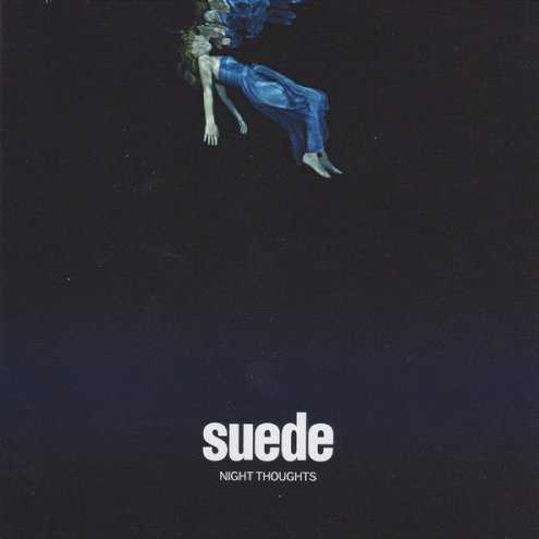 Allmusic album Review : Night Thoughts is a quintessentially Suede title: specific yet vague, a notion that seems either romantic or sad depending on perspective. Twenty years, a decade of which was spent in a split, certainly has shifted Suedes perspective, particularly that of leader Brett Anderson. In his younger years, Anderson couldnt resist the tragic but as he settles into middle age, his work bears an unmistakable undercurrent of gratitude: no longer racing against a nuclear sunset, hes meditating upon the elongated stillness of night. Its a shift of attitude, a maturation mirrored by Suede consolidating their strengths. Leaving behind frivolous trash -- it is, after all, a sound that suits the young -- Suede embrace their inherent glamorous grandeur, playing miniatures as if they were epics while reining in excess. In a sense, Night Thoughts functions as the Dog Man Star to Bloodsports, an album that dwarfs its predecessor in both sound and sensibility. If Dog Man Star threatened to topple upon its own ambition -- part of its charm is how it meandered into endless darkness -- that makes the precision of Night Thoughts all the more impressive; it is the work of a band whose members know precisely how to execute their ideas. Here, the longest epic crests just over six minutes ("I Dont Know How to Reach You"), and the 12 songs seem interlocked, if not precisely conceptually then certainly thematically, with each element elegantly playing off the last. Sometimes, there are echoes of their past but this is knowing; "Like Kids" cascades like an inverted "New Generation," pulsating with the same passion but with an eye toward the past, not future. Despite this glance over the shoulder, theres a sense that Suede are happy not only to be through all the turmoil but to bear the scars of well-fought battles. With that past behind them, Suede can still dwell on big issues of love and mortality, but now that the past is in perspective, it all means a little bit more and what lies ahead is a little more precious, and that wide view makes Night Thoughts all the more moving.