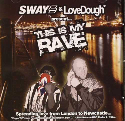 sway_lovedough_present_this_is_my_rave