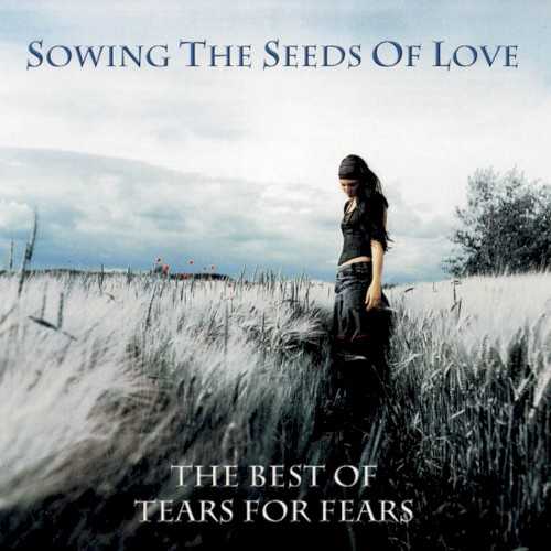 sowing_the_seeds_of_love_the_best_of_tears_for_fears