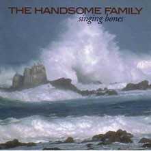 Allmusic album Review : The Handsome Familys unique take on traditionalist country finds another fine platform on 2003s Singing Bones. Husband-and-wife team Brett and Rennie Sparks explore dusty, melancholic territory -- both musically and lyrically -- by combining a taste for rootsy, old-school country (for which Bretts resonant baritone is perfectly suited) with literate, evocative, image-rich lyrics. Singing Bones finds all these qualities in place. Scenes and characters float through vividly drawn settings ("24-Hour Store," "Whitehaven"), while the instrumentation, arrangements, and ambience conjure dark forests and backwoods ghosts. As old-world as the Handsome Family might seem, there is an incisive, contemporary sensibility to everything, from the gleaming production to the perfectly chosen words. Singing Bones once again proves again how the group can seamlessly bridge the gap between present and past.