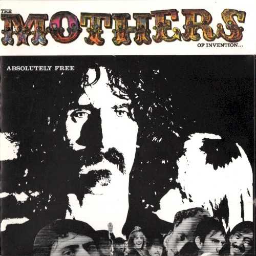 Allmusic album Review : Frank Zappas liner notes for Freak Out! name-checked an enormous breadth of musical and intellectual influences, and he seemingly attempts to cover them all on the second Mothers of Invention album, Absolutely Free. Leaping from style to style without warning, the album has a freewheeling, almost schizophrenic quality, encompassing everything from complex mutations of "Louie, Louie" to jazz improvisations and quotes from Stravinskys Petrushka. Its made possible not only by expanded instrumentation, but also Zappas experiments with tape manipulation and abrupt editing, culminating in an orchestrated mini-rock opera ("Brown Shoes Dont Make It") whose musical style shifts every few lines, often in accordance with the lyrical content. In general, the lyrics here are more given over to absurdity and non sequiturs, with the sense that theyre often part of some private framework of satirical symbols. But elsewhere, Zappas satire also grows more explicitly social, ranting against commercial consumer culture and related themes of artificiality and conformity. By turns hilarious, inscrutable, and virtuosically complex, Absolutely Free is more difficult to make sense of than Freak Out!, partly because it lacks that albums careful pacing and conceptual focus. But even if it isnt quite fully realized, Absolutely Free is still a fabulously inventive record, bursting at the seams with ideas that would coalesce into a masterpiece with Zappas next project.