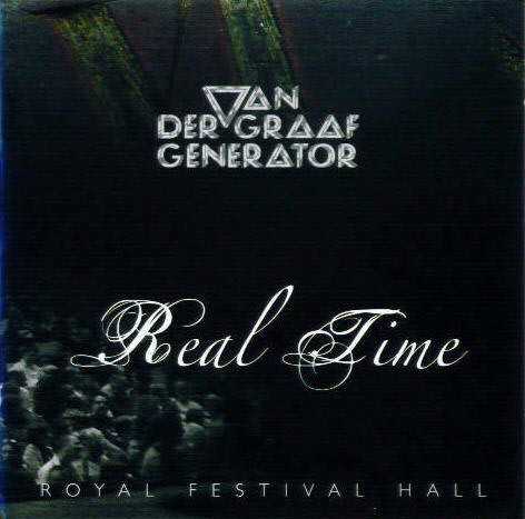 Allmusic album Review : Van der Graaf Generator went through a number of lineups in its eventful life, most of which went by undocumented as live units, at least officially (and even on the bootleg front, VDGG fans have few quality recordings to fall back on). There has been one official live album, Vital, but, as necessary as it was in chronicling the groups transformation into a ferocious stage beast, it features a short-lived incarnation of the band. All in all, what is largely considered the "classic quartet" lineup was never decently recorded on-stage, and would never be. At least, that was the story up until May 6, 2005, when Hugh Banton, David Jackson, Guy Evans and Peter Hammill walked on-stage together for the first time in almost 30 years. Recently re-formed, VDGG had released a new studio album (the more-than-decent Present) and a European tour had been booked. The quartet would get better, meaner and wilder with every show (as bootlegs testify), but the one show that mattered, the one that had to be recorded for posterity (righting the aforementioned wrong in the process) was that historical first reunion at Londons Royal Festival Hall, in front of a sold-out and very international house. Nostalgia was in the air, of course, and it soon became clear that this first reunion tour would be about giving old neglected fans what they wanted and letting younger unsuspecting fans catch up with VDGG as a live force. The set list almost picks up where this particular lineup had left off in early 1977, with the exception of two tracks off Present, here given the typical VDGG live treatment: louder, heavier, grittier. The concert opens with the first two pieces off the groups magnum opus Godbluff, performed with lots of gusto. If "Refugees" suffers from Hammills less-than-delicate vocals, several other songs are rightfully treated, including "Darkness," "Childlike Faith in Childhoods End," "Lemmings" (with improvised introduction), and probably the definitive live version of "(In The) Black Room," a song written for and first performed by VDGG, even though it ended up on one of Hammills solo records. After the encore, "Killer," has burned the house down, the guys come back for a second encore, a lovely rendition of "Wondering," which not only seems to question the reality of the whole experience ("Wondering if its all been true"), but brings the concert full circle as Jackson concludes with a single repeated flute note, just like the beginning of "The Undercover Man" played a little over two hours earlier. Yes, this is nostalgia, but unlike most reunion shows, this one features four men still in full possession of their talent and eager to push onward. Real Time (so titled because nothing has been edited out or added) is a must for the fan and, with such a stellar cross-section of material, an excellent starting place for the newcomer.